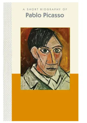 A Short Biography of Pablo Picasso